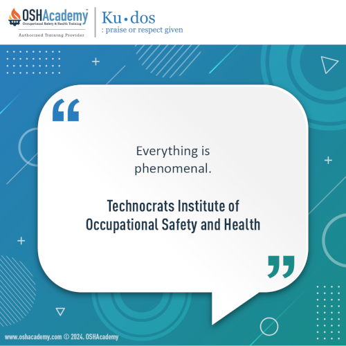 Kudos from Technocrats Institute of Occupational Safety and Health